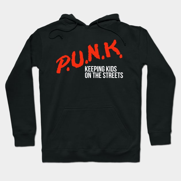 P.U.N.K. Keeping Kids on the Streets Hoodie by darklordpug